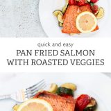 Pan Fried Salmon with Roasted Veggies